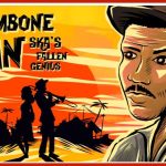 Trombone Man, Ska's Fallen Genius by Constantinos Pissourios